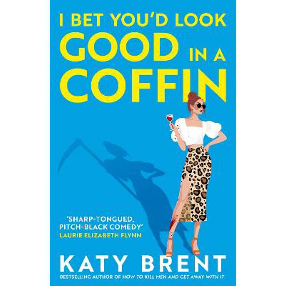 I Bet You'd Look Good in a Coffin (Kitty Collins, Book 2) (Paperback) - Katy Brent